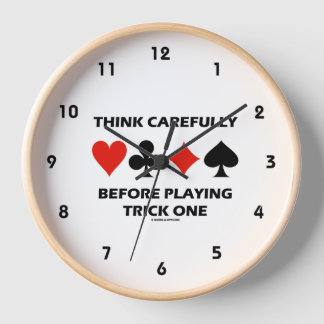 Think Carefully Before Playing Trick One (Bridge) Clock