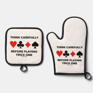 Think Carefully Before Playing Trick One Bridge Oven Mitt & Pot Holder Set