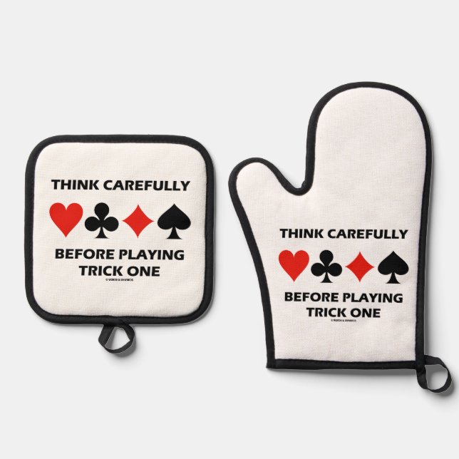 Think Carefully Before Playing Trick One Bridge Oven Mitt & Pot Holder Set (Front)