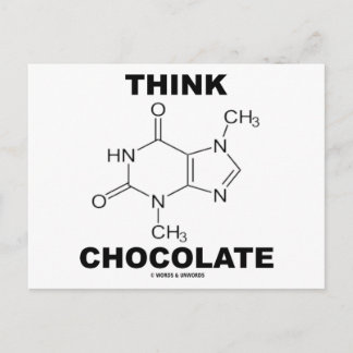 Think Chocolate (Theobromine Molecule Chemistry) Postcard