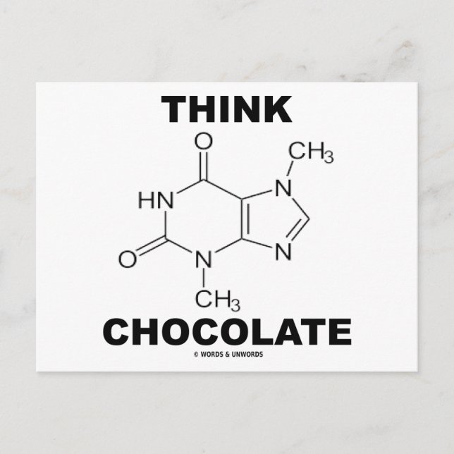 Think Chocolate (Theobromine Molecule Chemistry) Postcard (Front)