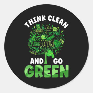 Think Clean And Go Green Earth Day And Planet Envi Classic Round Sticker