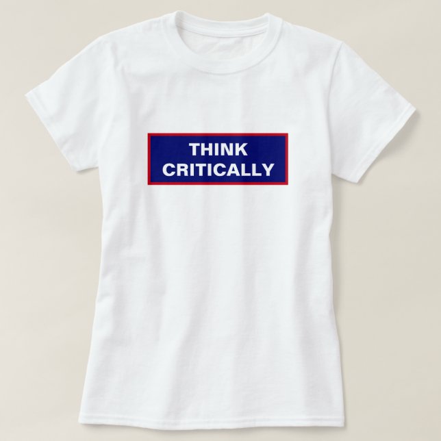 Think Critically Question Authority Front Back T-Shirt (Design Front)