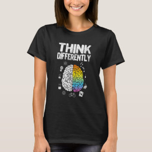 Think Differently, Funny Positive Quotes And Mind T-Shirt