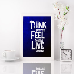 Think Feel Live Positive Poster
