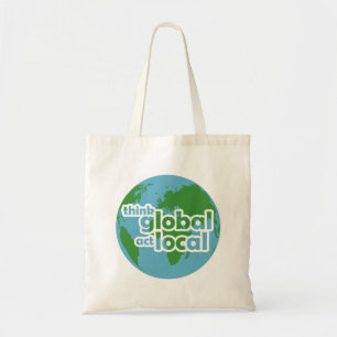 Think Global Act Local Tote Bag