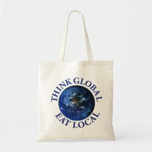 Think Global Eat Local Tote Bag