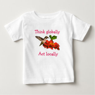 Think Globally Act Locally Hummingbird Shirt