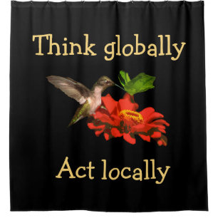 Think Globally Act Locally Red Shower Curtain