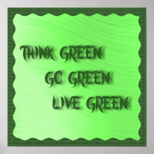 THINK--GO--LIVE GREEN -POSTER POSTER