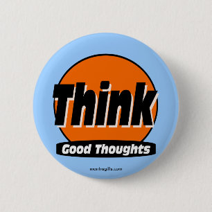 Think Good Thoughts Button