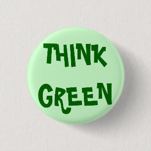 THINK GREEN 3 CM ROUND BADGE