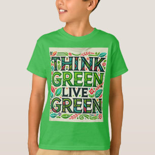 Think Green, Live Green." Kid's Designed T-Shirt