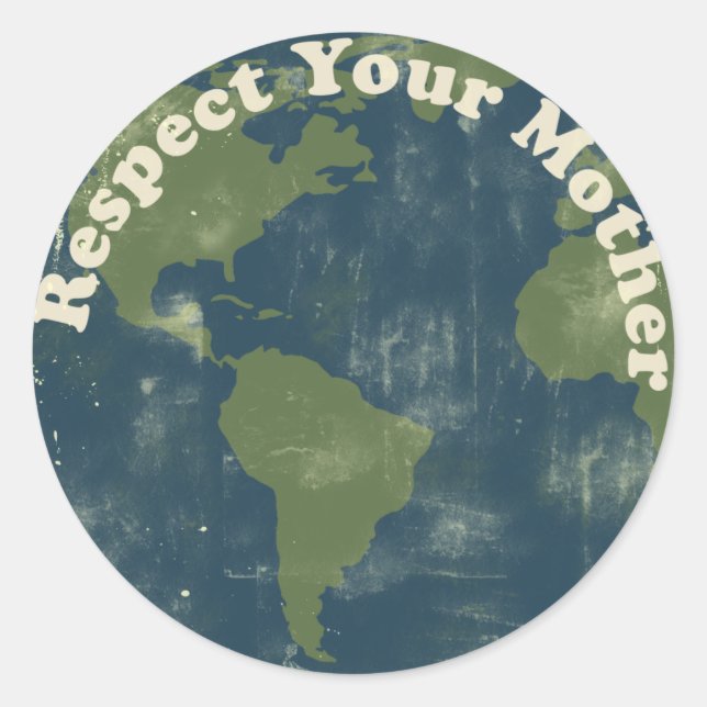 think green Respect your Mother Earth Classic Round Sticker (Front)