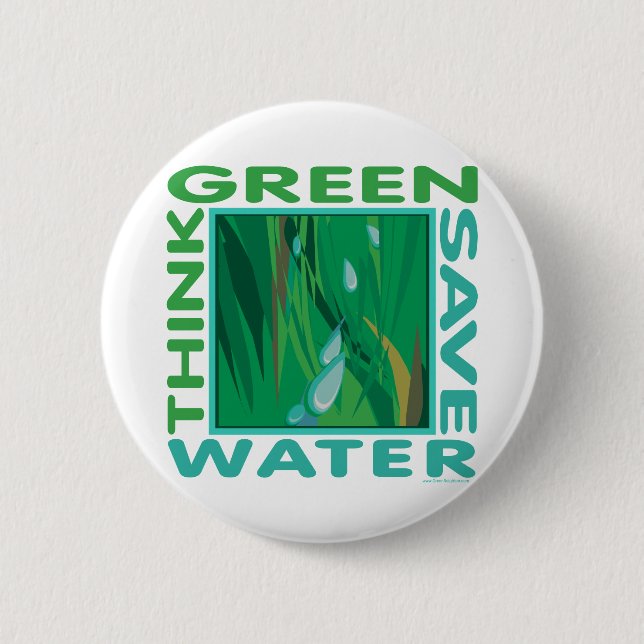 Think Green, Save Water 6 Cm Round Badge (Front)