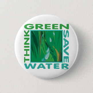 Think Green, Save Water 6 Cm Round Badge