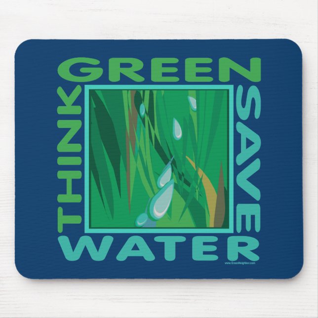 Think Green, Save Water Mouse Mat (Front)