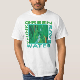 Think Green, Save Water T-Shirt