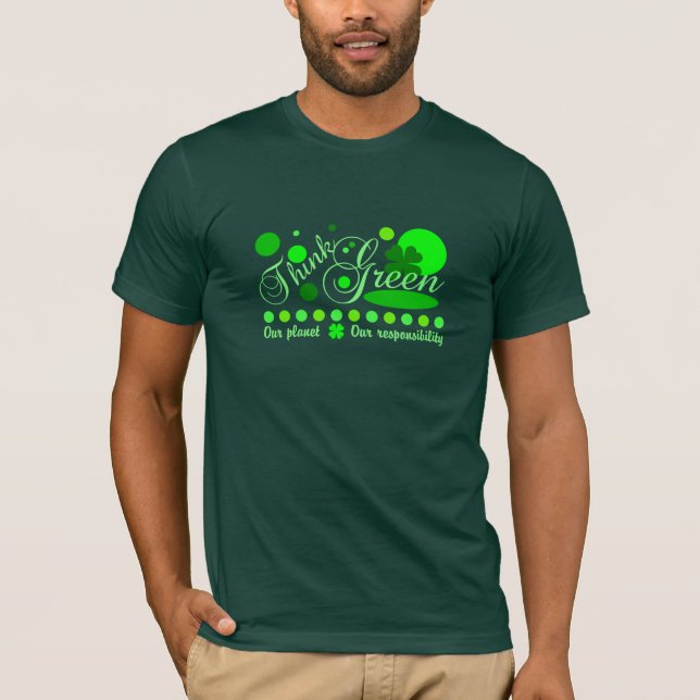 Think Green shirt - choose style & color (Front)