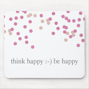 Think happy be happy confetti mouse pad - pink