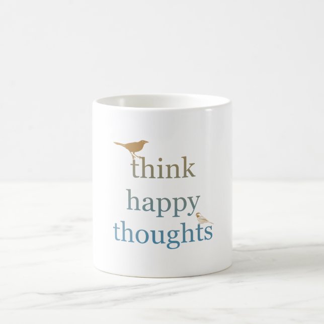 Think Happy Thoughts Birds Coffee Mug (Center)