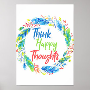 Think happy thoughts colourful wreath poster