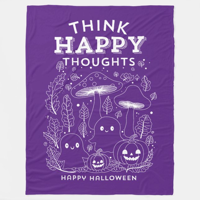 Think happy thoughts Halloween Collection  Fleece Blanket (Front)