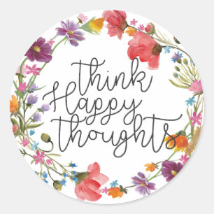Think Happy Thoughts, Inspirational Quote Classic Round Sticker