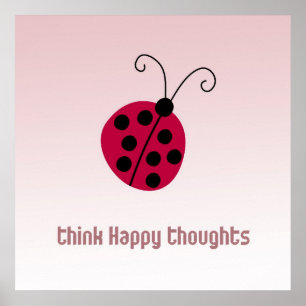 Think Happy Thoughts Ladybug Poster