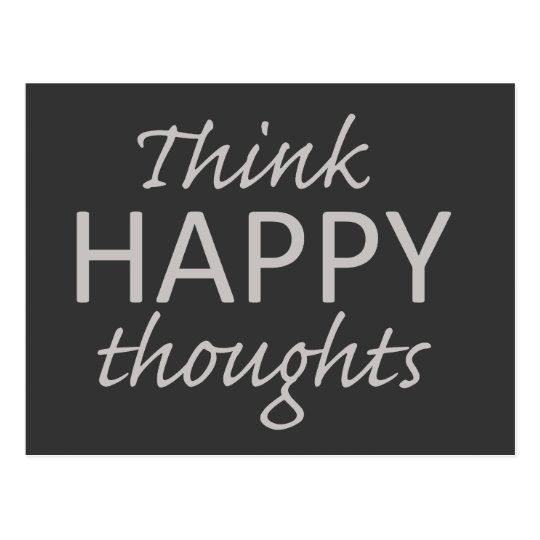 Think Happy Thoughts motivational postcard