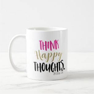THINK HAPPY THOUGHTS Pink Gold Personalised Custom Coffee Mug