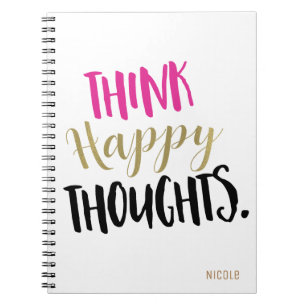 THINK HAPPY THOUGHTS Pink Gold Personalised Custom Notebook