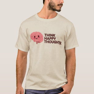 Think Happy Thoughts – Smiling Brain Design T-Shirt