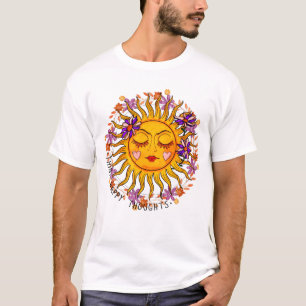 Think Happy Thoughts - Sun And Flowers Positive T-Shirt
