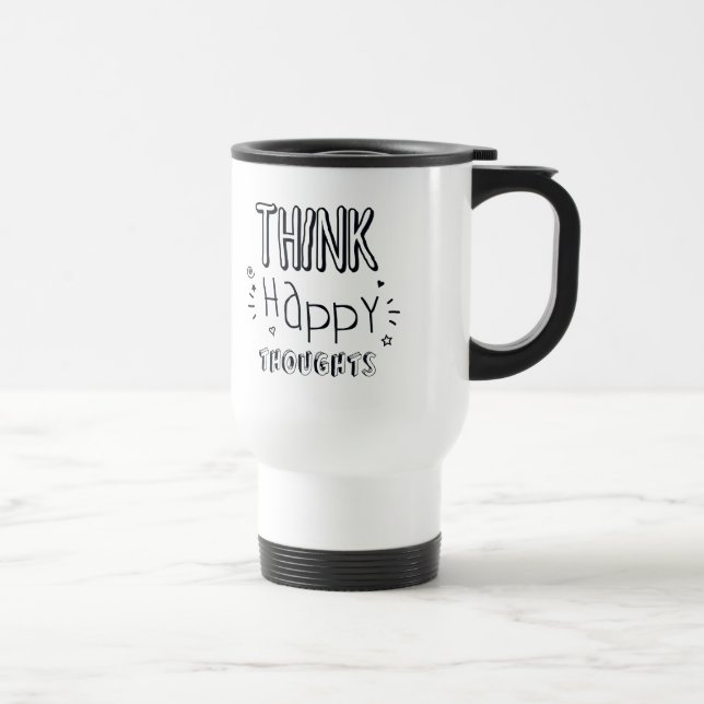 THINK Happy THOUGHTS Travel Mug (Right)