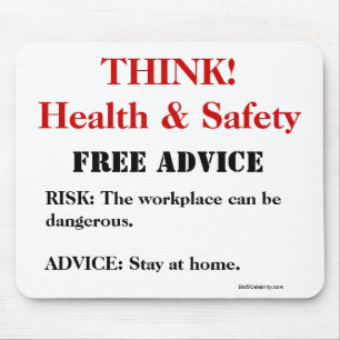 Think Health and Safety! - FREE ADVICE Funny Sign Mouse Mat