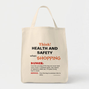 Think Health and Safety Funny Joke Warning Sign Tote Bag