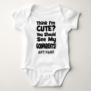Think I'm Cute? Godparents Baby Bodysuit