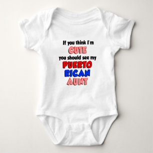 Think I'm Cute Puerto Rican Aunt Baby Bodysuit