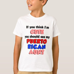 Think I'm Cute Puerto Rican Aunt T-Shirt