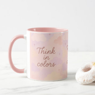 Think in Colors – Pastel Aesthetic Motivational  Mug