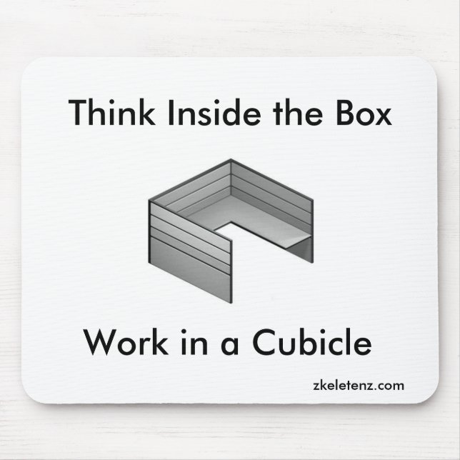 Think Inside the Box; Work in a Cubicle Mouse Mat (Front)