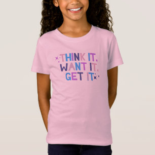 Think it-positivity quotes T-Shirt for girls.