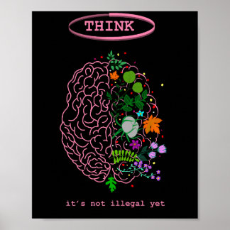 Think, it’s not illegal yet poster