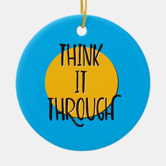 Think It Through Recovery Slogan Ceramic Tree Decoration (Front)