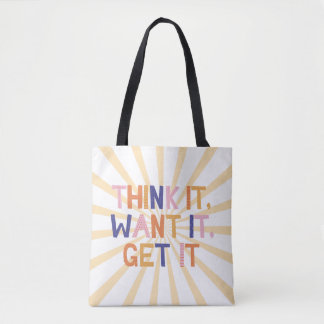 Think It, Want It, Get It Motivational Quote Tote Bag
