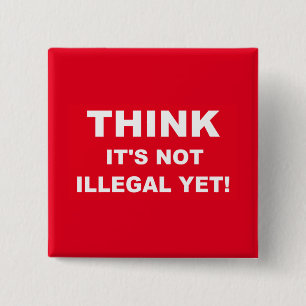 Think it's not illegal yet! 15 cm square badge