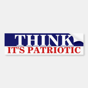THINK IT'S PATRIOTIC BUMPER STICKER