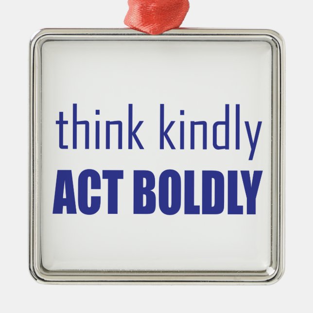 Think Kindly, Act Boldly Metal Tree Decoration (Front)