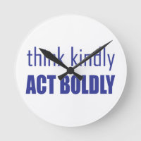 Think Kindly, Act Boldly